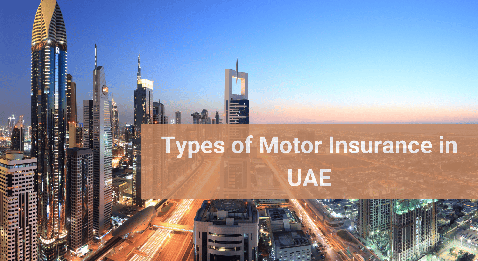 What are the Types of Motor Insurance in UAE: Comprehensive Insurance & Third party Insurance